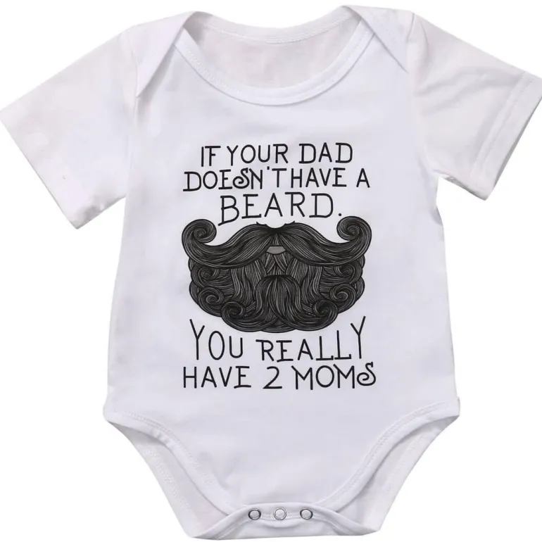 Lustiger Baby-Bodysuit - Wenn Papa keinen Bart hat, hast du 2 Mütter