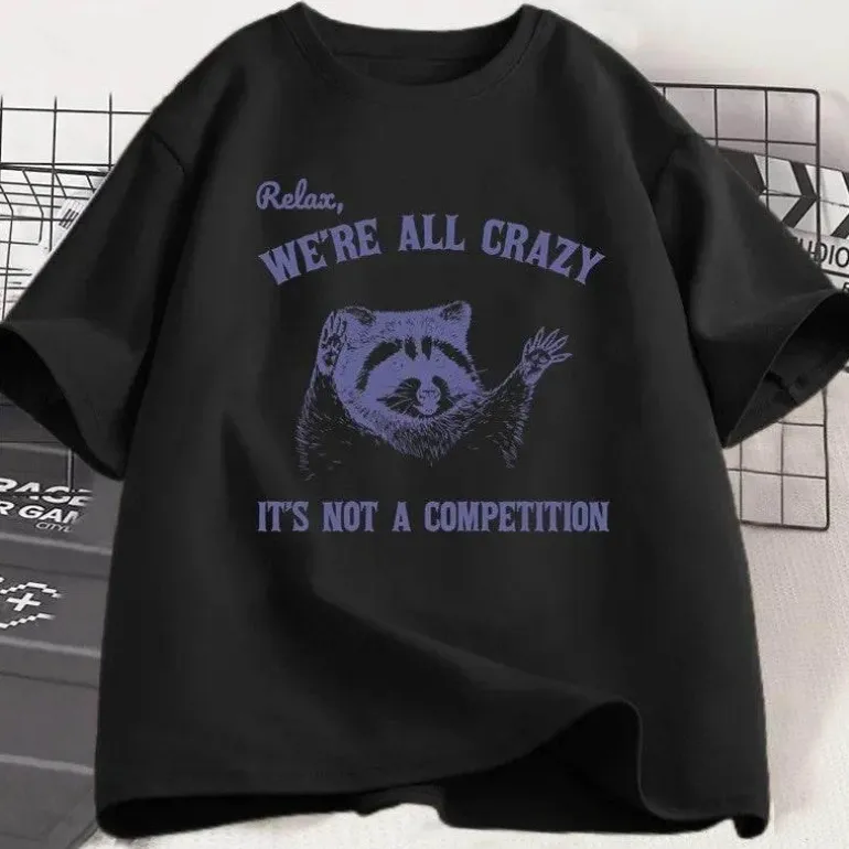 Lustiges Baumwoll-T-Shirt - Relax Were All Crazy